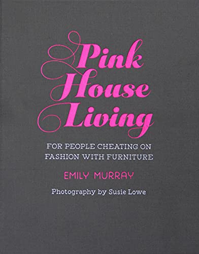 Pink House Living: For people cheating on fashion with furniture