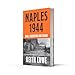 William Collins Naples 1944 War, Liberation and Chaos.