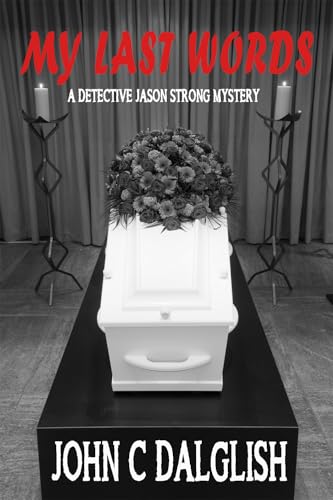 MY LAST WORDS(Clean Suspense) (Detective Jason Strong Book 24)