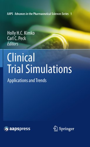 Clinical Trial Simulations: Applications and Trends (AAPS Advances in the Pharmaceutical Sciences Series Book 1)