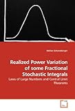  Realized Power Variation of some Fractional Stochastic Integrals: Laws of Large Numbers and Central Limit Theorems