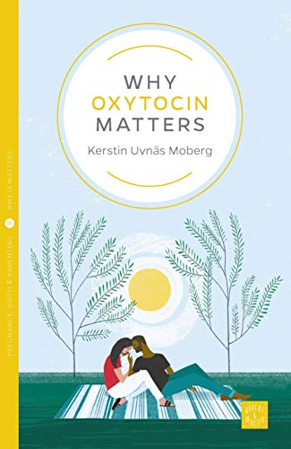 Why Oxytocin Matters (Pinter & Martin Why It Matters)