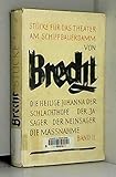 Brecht Stücke für das Theater am Schiffbauerdamm. Bd.II: Die Heilige Johanna der Schlachthöfe; Der Jasager und der der Neinsager; Die Maßnahme.