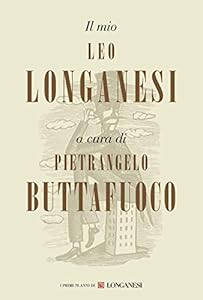 Il mio Leo Longanesi