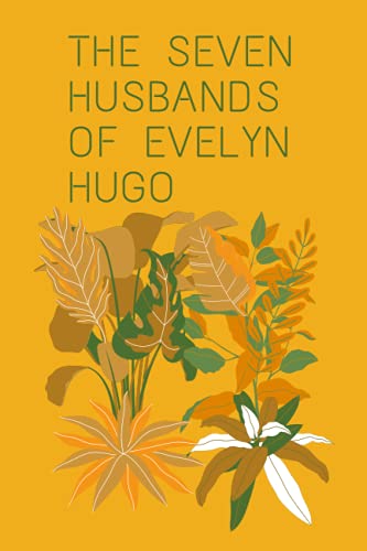 the seven husbands of evelyn hugo: the seven husbands of evelyn hugo (6x9) Inch A Novel Notebook/Notebook, 120 Wide Lined Pages, Made in USA
