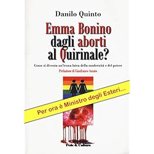 Emma Bonino dagli aborti al Quirinale? Come si diventa un'icona laica dellla modernità e del potere