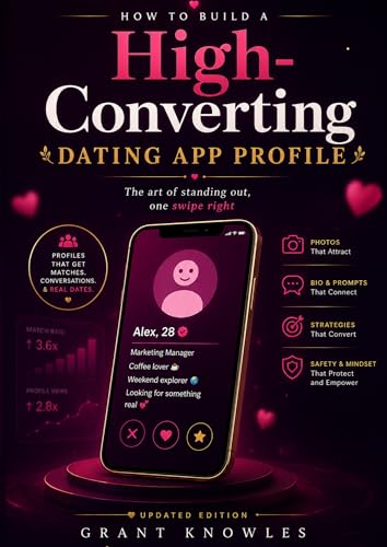 HOW TO BUILD A HIGH-CONVERTING DATING APP PROFILE