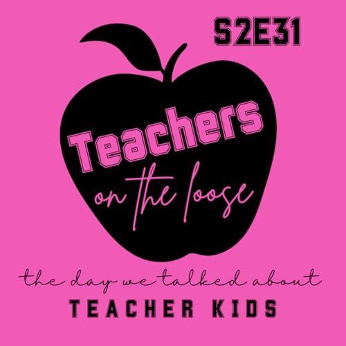The Day We Talked About Teacher Kids