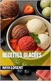Recettes glacées (French Edition)