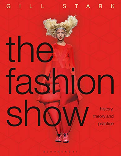 Télécharger The Fashion Show: History, theory and practice (English Edition) Francais PDF