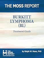 The Moss Report - Burkitt Lymphoma (BL) Treatment Guide 1881025217 Book Cover