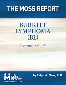 Paperback The Moss Report - Burkitt Lymphoma (BL) Treatment Guide Book