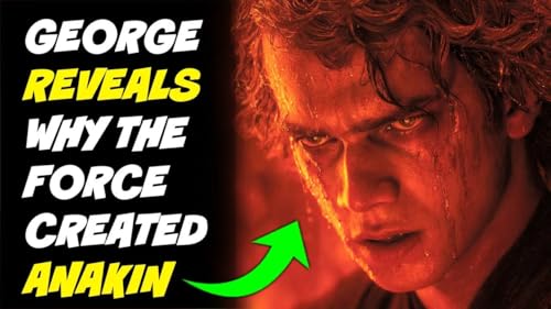 GEORGE LUCAS Explains Why The Force Created Anakin Skywalker