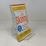 The Skinny: On Losing Weight Without Being Hungry-The Ultimate Guide to Weight Loss Success