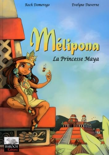 Preisvergleich Produktbild Mélipona la Princesse Maya