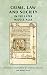 Crime, Law and Society in the Later Middle Ages (Manchester Medieval Sources)