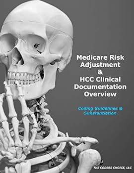 Paperback Medicare Risk Adjustment & HCC Clinical Documentation Overview: Coding Guidelines & Substantiation Book