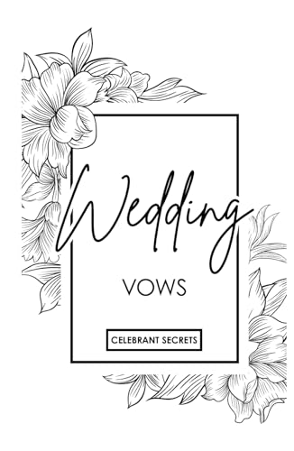 Wedding Vows: A curated collection of 100 vows, each a