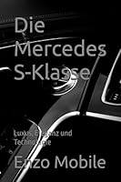 Algopix Similar Product 8 - Die Mercedes SKlasse Luxus Eleganz