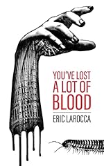 You've Lost a Lot of Blood