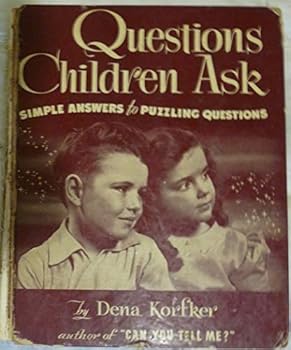 Hardcover Questions Children Ask: Simple Answers to Puzzling Questions Book