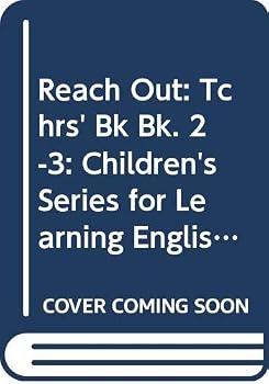 Spiral-bound Reach Out: Tchrs' Bk Bk. 2-3: Children's Series for Learning English Book