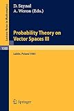 Probability Theory on Vector Spaces III: Proceedings of a Conference Held in Lublin, Poland, August 24-31, 1983