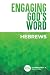 Engaging God's Word: Hebrews