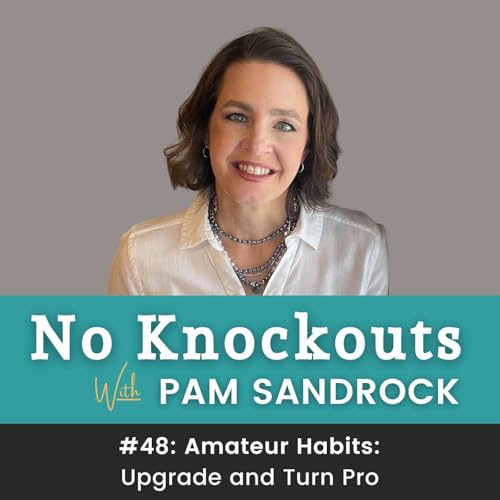 #48: Amateur Habits: Upgrade and Turn Pro