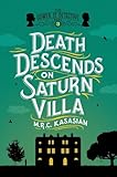 Death Descends on Saturn Villa: The Gower Street Detective: Book 3 (Gower Street Detective Series)