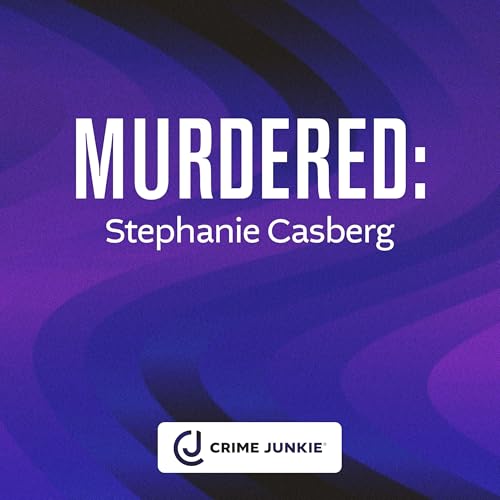 MURDERED: Stephanie Casberg