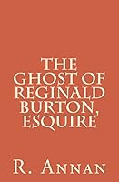 The Ghost of Reginald Burton, Esquire 1942338015 Book Cover