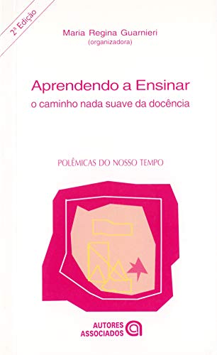 Aprendendo a Ensinar: o Caminho Nada Suave da Docência