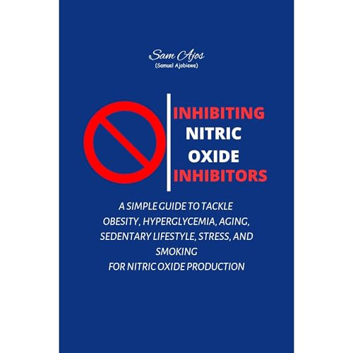 Listen to Inhibiting Nitric Oxide Inhibitors by Samuel Ajobiewe episode artwork