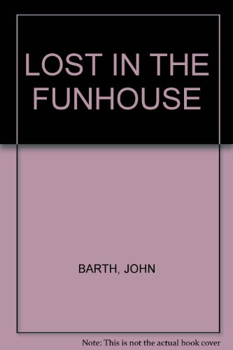 LOST IN THE FUNHOUSE B002AOI3AS Book Cover