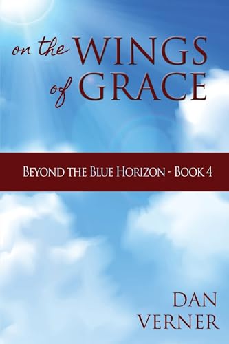 On the Wings of Grace (Beyond the Blue Horizon)