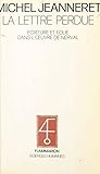 philippe jeanneret femme  La lettre perdue: Écriture et folie dans l\'œuvre de Nerval