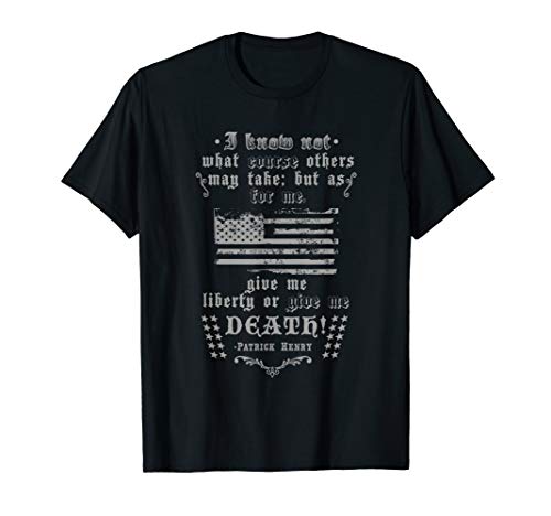 Give Me Liberty Or Give Me Death Patrick Henry T-Shirt