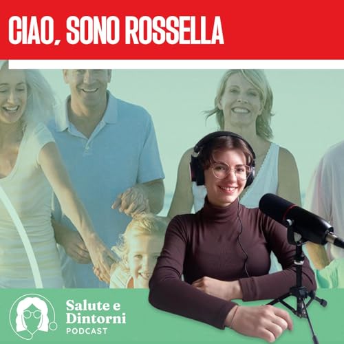 Ciao, sono Rossella