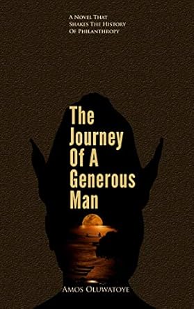The Journey Of A Generous Man
