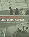 Space and the Architect: Lessons for Students in Architecture 2
