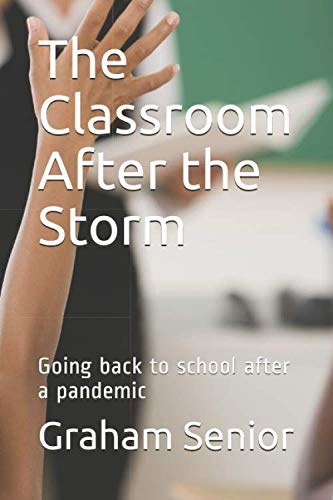 The Classroom After the Storm: Going back to school after a pandemic