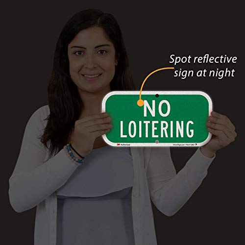 Smartsign - K-5418-Eg-06X12 "No Loitering" Sign | 6" X 12" 3M Engineer Grade Reflective Aluminum White On Green #TOP24