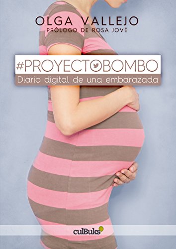 #ProyectoBombo.: Diario digital de una embarazada #ProyectoBombo.: Diario digital de una embarazada