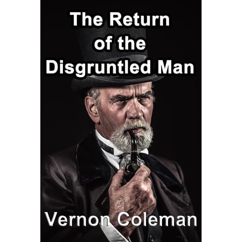 Vernon Coleman presents The Return of the Disgruntled Man episode artwork