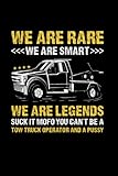  We Are Rare We Are Smart We Are Legends Tow Truck: College Ruled Journal Or Notebook (6X9 Inches) With 120 Pages
