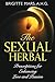 The Sexual Herbal: Prescriptions for Enhancing Love and Passion