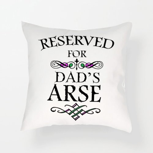 Image of Reserved For Dad's Arse themed Cushion with Insert.