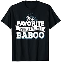 Camiseta Baboo - My Favorite People Call Me Baboo! Camiseta