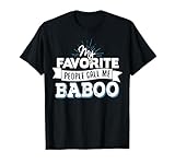 Camiseta Baboo - My Favorite People Call Me Baboo! Camiseta